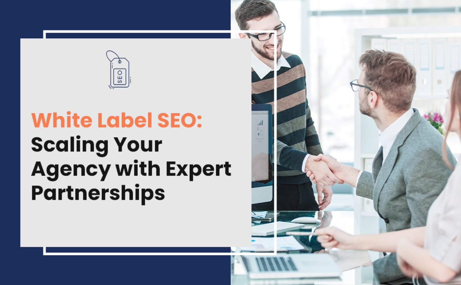 White Label SEO: Scaling Your Agency with Expert Partnerships